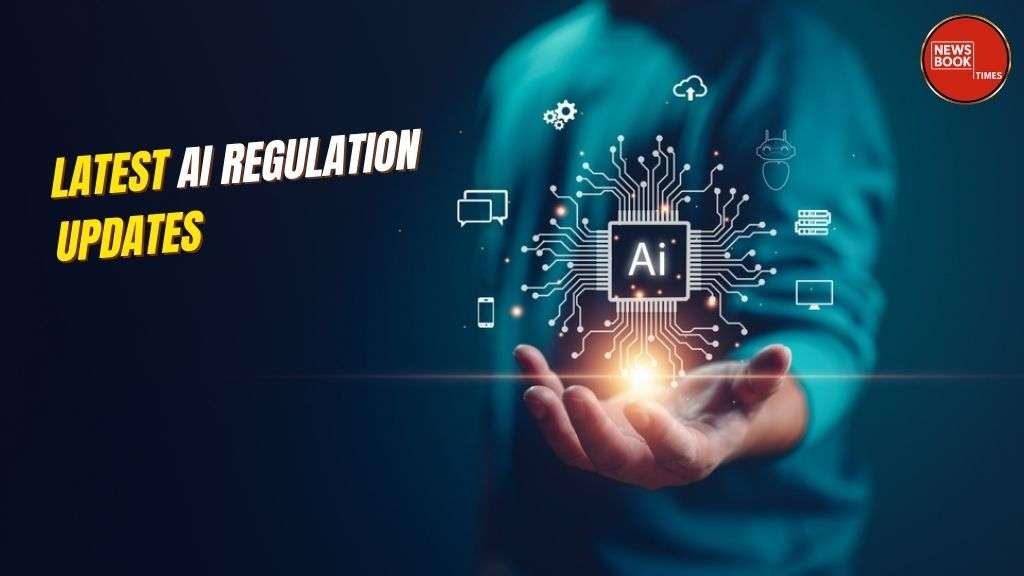 Latest AI Regulation Updates