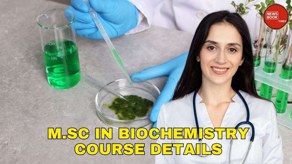 M.Sc in Biochemistry Course Details